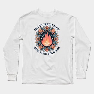 Balance Your Fire: A Motivational Quote Long Sleeve T-Shirt